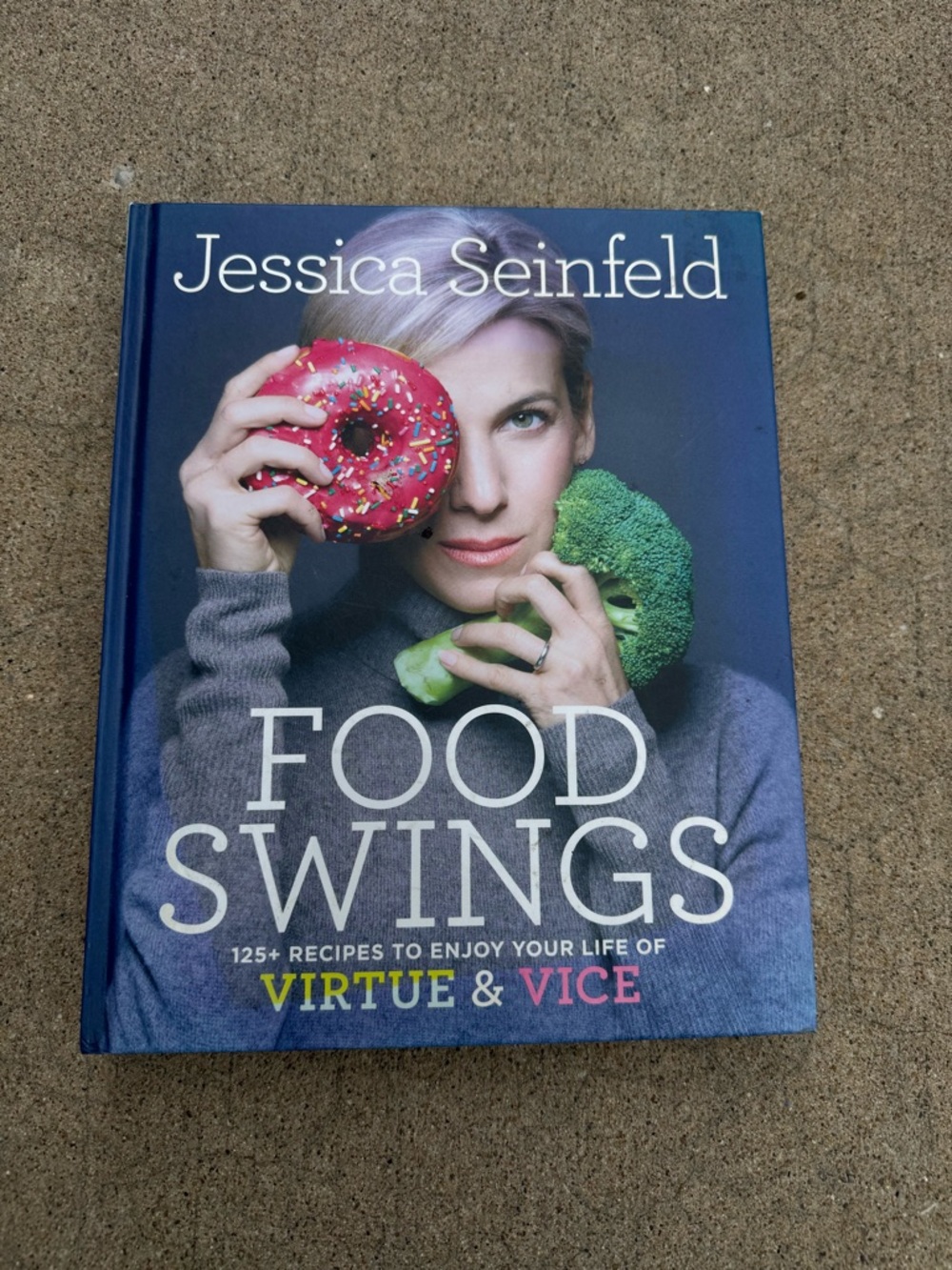 Jessica Seinfeld Food Swings Cookbook